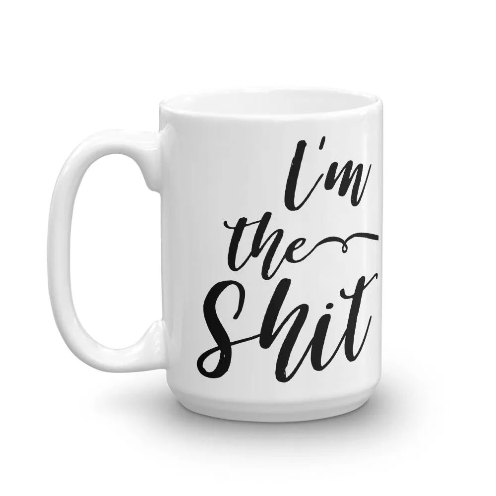 I'm the Shit Mug